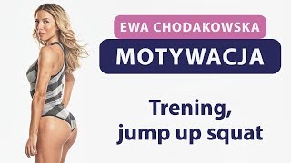 Ewa Chodakowska – Trening jump up squat MOTYWACJA [upl. by Ronna389]