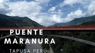 PUENTES MARANURATAPUSA PERÚ [upl. by Kihtrak618]