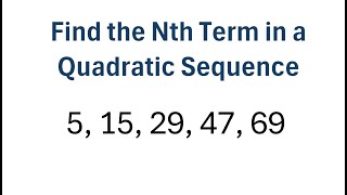 How to Find the nth Term of a Quadratic Sequence [upl. by Atinav993]