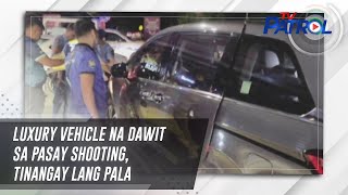 Luxury vehicle na dawit sa Pasay shooting tinangay lang pala  TV Patrol [upl. by Hachmin532]