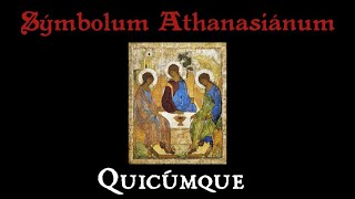 🇻🇦 Sýmbolum Athanasiánum vel quotQuicúmquequot Prex in lingua latína ecclesiástica [upl. by Lisandra]