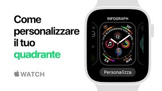 Apple Watch Series 4 — Come personalizzare il quadrante — Apple [upl. by Rudwik]