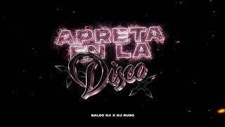 DJ RUGG  Apreta en la disco RKT ft BALDOODJ [upl. by Horlacher364]