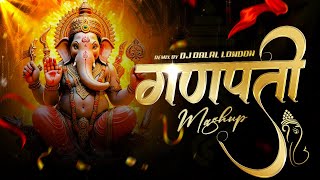 Ganpati Mashup  Super Hit Ganpati Songs  DJ Dalal  Ganesh Chaturthi Special Songs  Abhishek [upl. by Nangem]