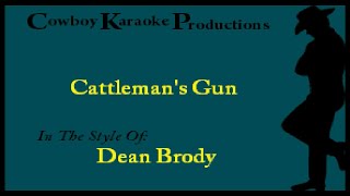 Dean Brody  Cattlemans Gun Karaoke [upl. by Anerual]