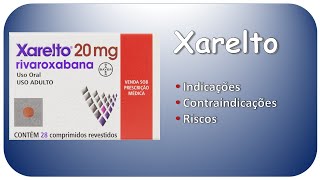 XARELTO Indicações contraindicações e riscos [upl. by Ratha]