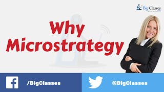 Why MicroStrategy  microstrategy Introduction Overview  Bigclasses [upl. by Khalid297]