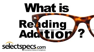 What is Reading Add in an Eyewear Prescription With SelectSpecscom [upl. by Perzan]