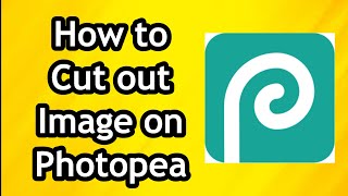 How to Cut out Image on Photopea [upl. by Nessej]