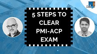 5 Steps to clear the PMIACP Exam  PMIACP Certification [upl. by Amoeji]