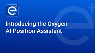 Introducing the Oxygen AI Positron Assistant [upl. by Ldnek241]