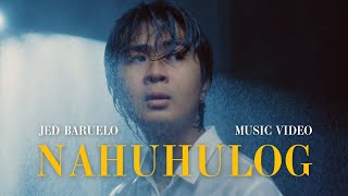 Jed Baruelo  Nahuhulog Official Music Video [upl. by Sophia]