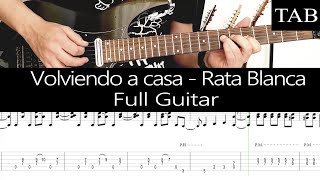 VOLVIENDO A CASA  Rata Blanca Walter Giardino FULL cover guitarra  TAB [upl. by Chet434]