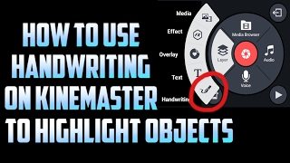 How To Use Kinemaster Handwriting Tool To Highlight Object or Point [upl. by Chappy]