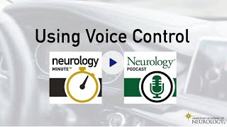 AAN Podcasts  Using Voice Control  American Academy of Neurology [upl. by Naginarb]