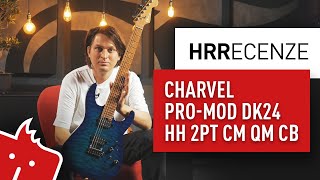 HRR Charvel ProMod DK24 HH 2PT CM QM CB [upl. by Clynes]