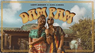 Loony Johnson x Elida Almeida  Dam Pam  Oficial Video   Prod by LoonaticBoy [upl. by Areit]