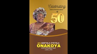 50TH BIRTHDAY SERVICE OF MRS ADETOLA ONAKOYA  11TH NOVEMBER 2024 [upl. by Hurwit650]