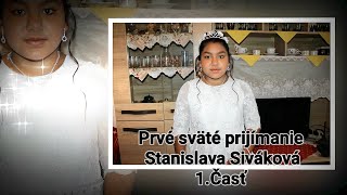 Prvé sväté prijímanie Stanislava Siváková  1 Časť  Kurov  2462023 [upl. by Pascia]