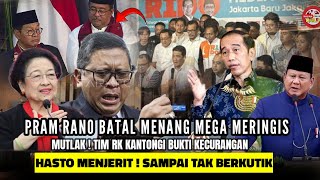 PRAM RANO Batal MENANG  MEGA MERINGIS Tim RK Kantongi Bukti KECURANGAN HASTO Menjerit Tak BERKUTIK [upl. by Haronid284]