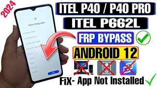 Itel P40 FRP Bypass Android 12 App Not Installed  Itel P662L FRP Bypass 2024  XShare Not Working [upl. by Rothstein]