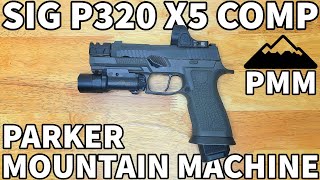 Sig P320 PMM Comp  DPM Recoil Spring  Parker Mountain Machine Ultra JTTC Compensator  X5 Legion [upl. by Lleunamme146]