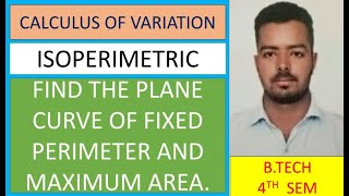 ISOPERIMETRIC PROBLEMS IN OCV  FIND THE PLANE CURVE OF FIXED PERIMETER AND MAXIMUM AREA [upl. by Persse]