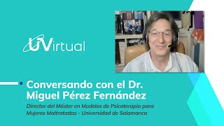 Conversando con el Dr Miguel Pérez Fernández [upl. by Mickelson]