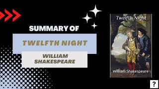 Summary of quotTwelfth Nightquot by William Shakespeare [upl. by Bilow869]