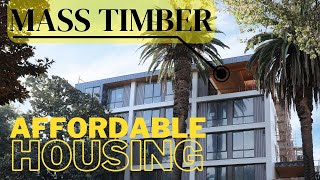 Mass Timber in Affordable Housing Does it Pencil [upl. by Tteve]