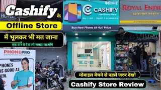 Cashify Offline Store  Cashify Mobile Sell Kaise Kare  Cashify Refurbished iPhone Cashify Review [upl. by Nnyleuqcaj]