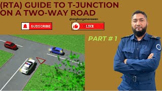 RTA guide to T  Junctions on a twoway road Part1 [upl. by Uhn]