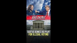 SHUT DOWN Court Destroys DOJ Ploy For Illegal Voting [upl. by Mcgrath]