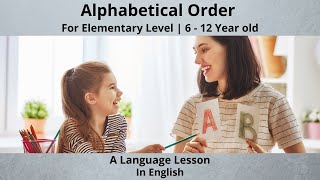 Arranging Words in Alphabetical Order  A Language Lesson  Elementary Level [upl. by Athalia]