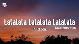 lalalala lalalala lalalala lalalala ariana grande tiktok song [upl. by Ominoreg]