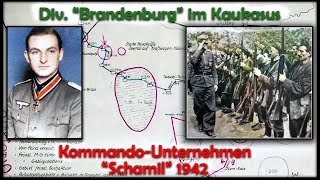 Div Brandenburg im Kaukasus  Unternehmen quotSchamil 1942quot [upl. by Jude]