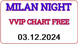 03 December 2024 milan night single penal  milan night open to close  milan night aajka open today [upl. by Tildi590]