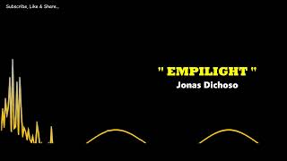 EMPILIGHT  Jonas Dichoso [upl. by Danica614]