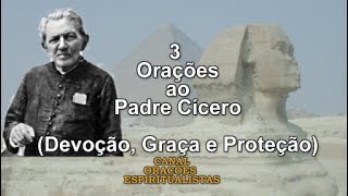 3 Orações ao Padre Cícero  Devoção Graça e Proteção [upl. by Shepley]