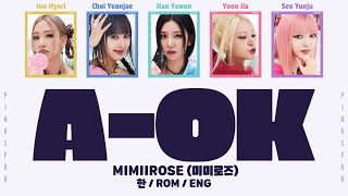 mimiirose 미미로즈 AOK Color Coded Lyrics  Rom  Han  Eng [upl. by Kcyred]