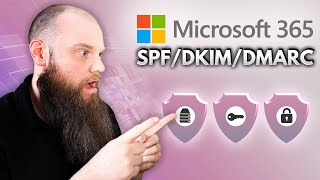 Microsoft 365 SPF DKIM and DMARC Improve Your Email Security [upl. by Arriaet]