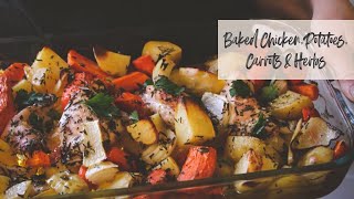 How to Make an Easy Baked Chicken Potatoes and Carrots with Herbs Meal [upl. by Ekaj]