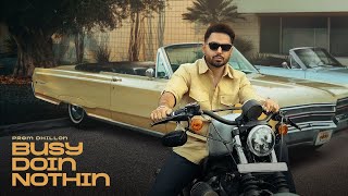 Busy Doin Nothin Official Video Prem Dhillon  San B  Latest New Punjabi Song 2024 [upl. by Neelyam779]