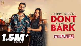 Dont Bark If You Cant Bite  Sippy Gill  Lyrical Video Song 2019   Folk Rakaat [upl. by Huoh]