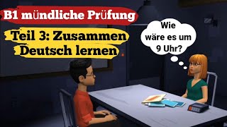 Mündliche Prüfung deutsch B1  Gemeinsam etwas planenDialog  sprechen Teil 3 Deutsch üben [upl. by Ibocaj]