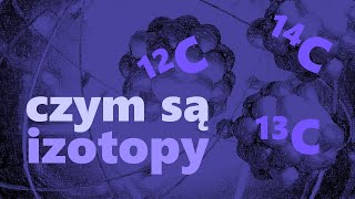 Co to są izotopy  BUDOWA ATOMU 2 [upl. by Amleht]