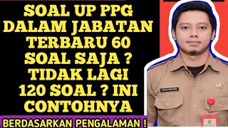 SOAL UP PPG DALJAB CUMA 60 SOAL ⁉️ TIDAK 120 SOAL INFO TERBARU CEK SEGERA [upl. by Biddie]