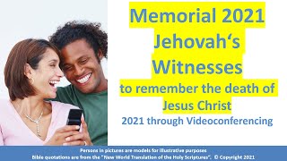 Memorial 2021 Jehovahs Witnesses Memorial Jehovahs Witnesses 2021 to remember the death of Jesus [upl. by Rutan350]