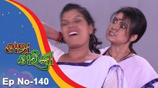 Tara Tarini  Full Ep 140  17th Apr 2018  Odia Serial  TarangTV [upl. by Enerehs]