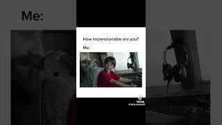 How impressionable are you memes funny [upl. by Ardnola]